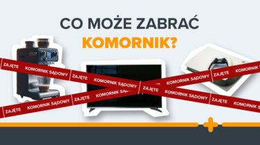 Grafika z napisem 'Co może zabrać komornik?' i zdjęciami zajętego ekspresu do kawy, telewizora i konsoli do gier z oznaczeniami 'Komornik sądowy – zajęte'