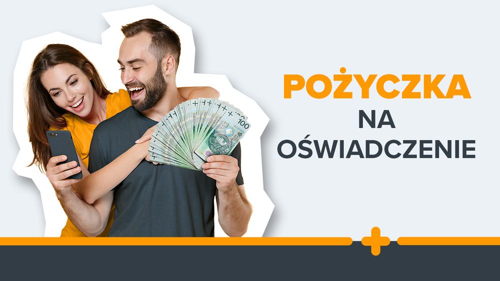 Uśmiechnięta para (mężczyzna z gotówką i kobieta z telefonem) obok napisu: pożyczka na oświadczenie